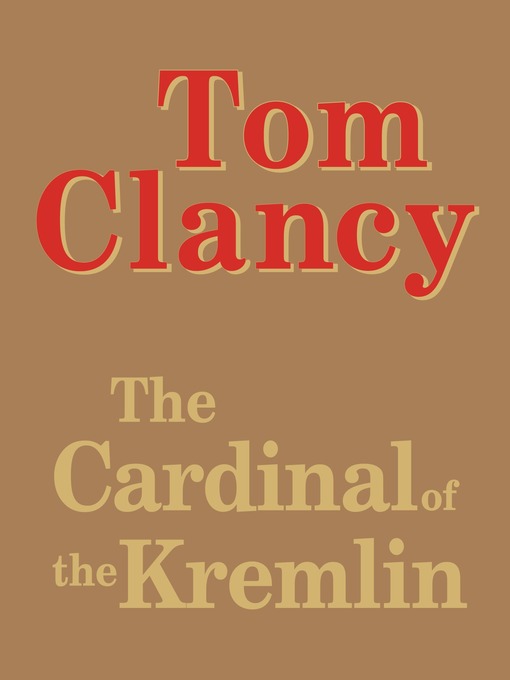 Title details for The Cardinal of the Kremlin by Tom Clancy - Available